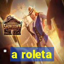 a roleta