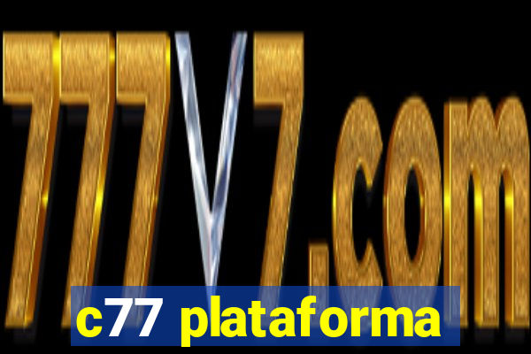 c77 plataforma