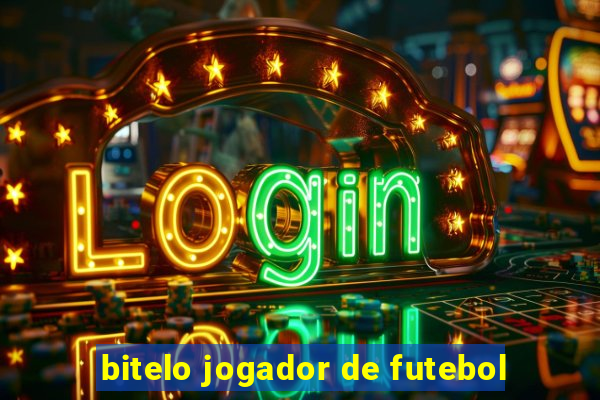 bitelo jogador de futebol