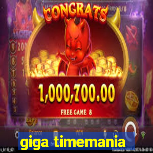 giga timemania