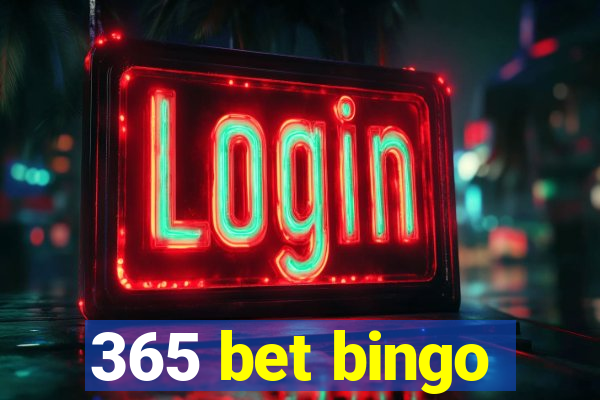 365 bet bingo