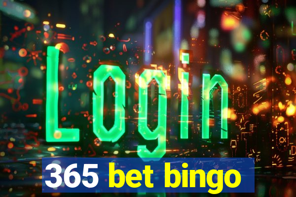 365 bet bingo