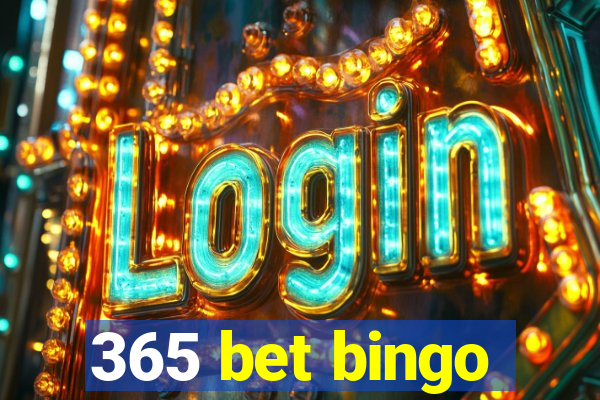 365 bet bingo