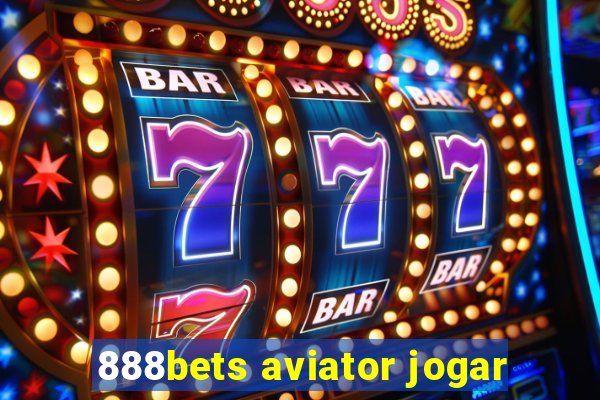 888bets aviator jogar