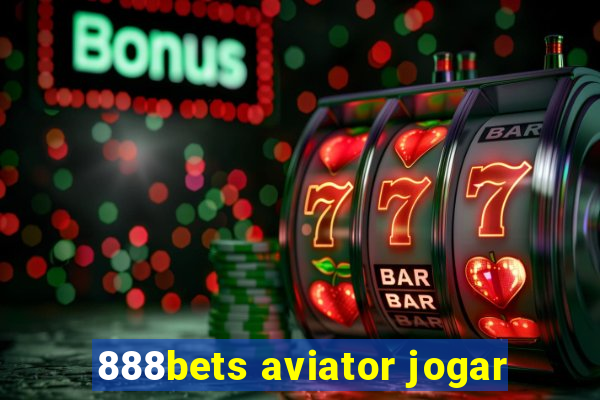 888bets aviator jogar