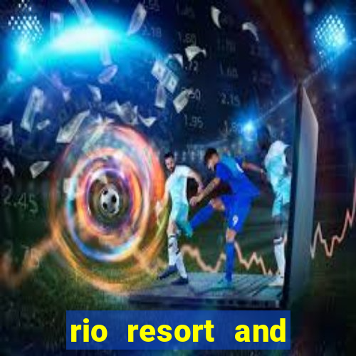 rio resort and casino las vegas