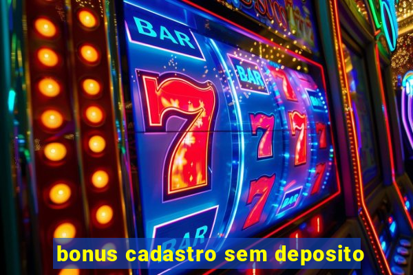 bonus cadastro sem deposito