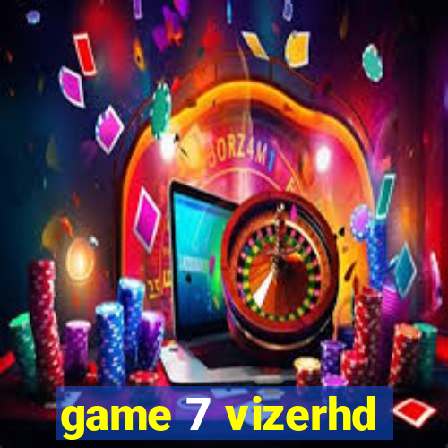 game 7 vizerhd