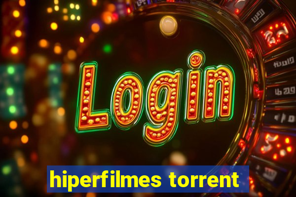 hiperfilmes torrent