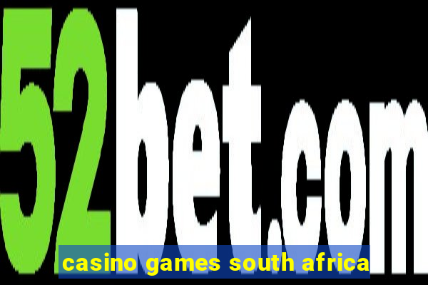 casino games south africa