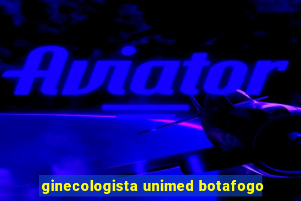 ginecologista unimed botafogo