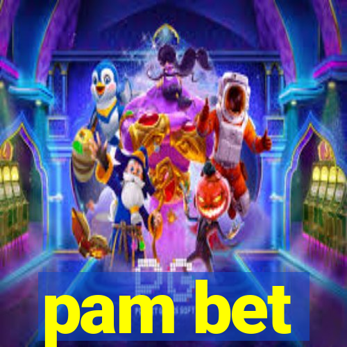 pam bet