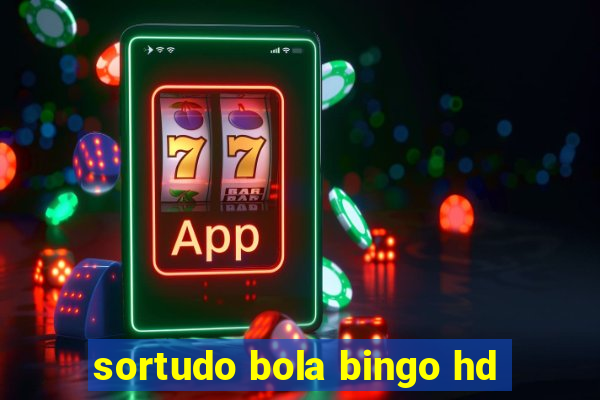 sortudo bola bingo hd