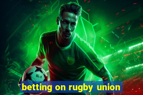 betting on rugby union