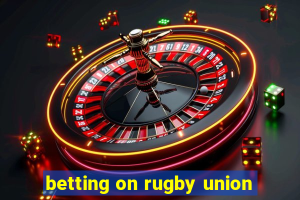 betting on rugby union