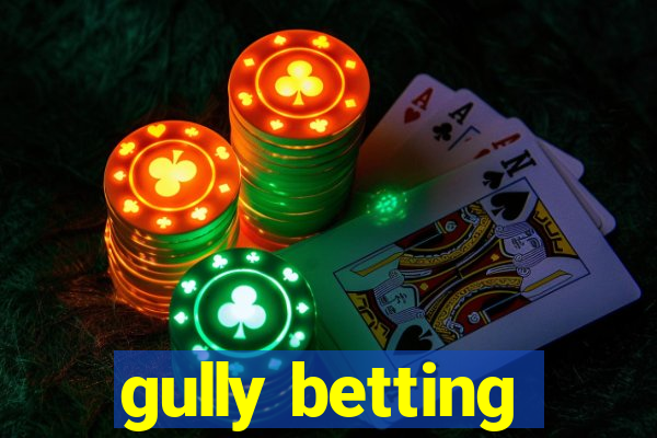 gully betting