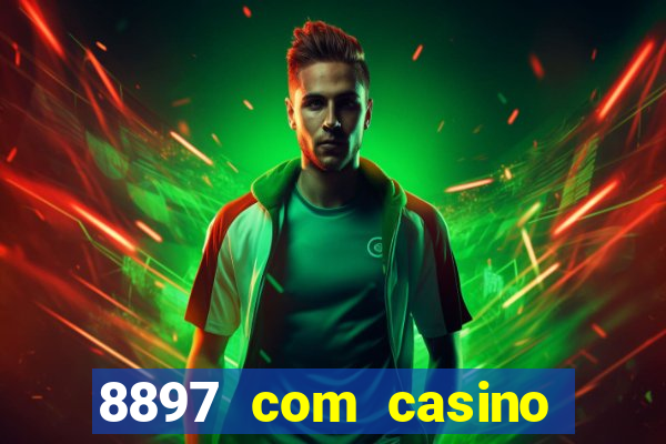 8897 com casino slot games