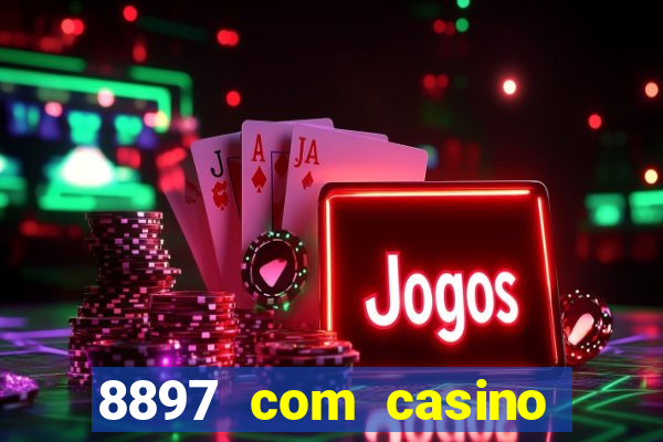 8897 com casino slot games