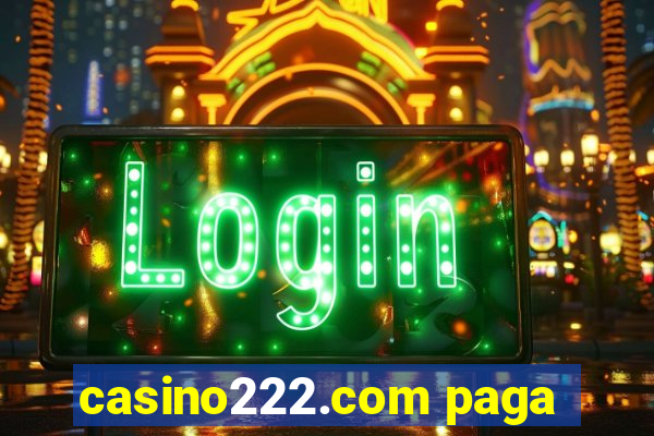 casino222.com paga