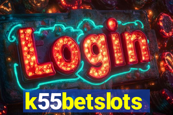 k55betslots