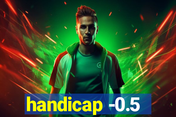 handicap -0.5