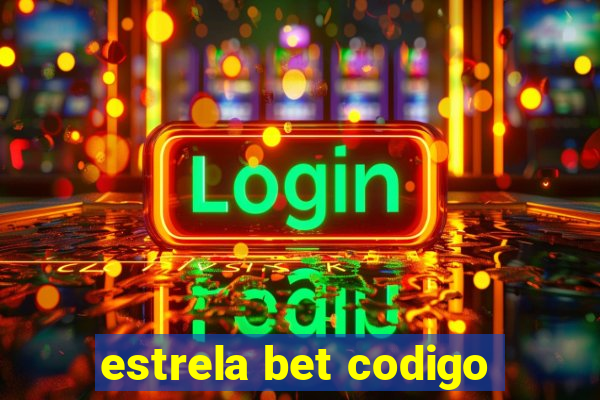 estrela bet codigo