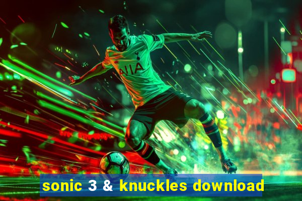 sonic 3 & knuckles download