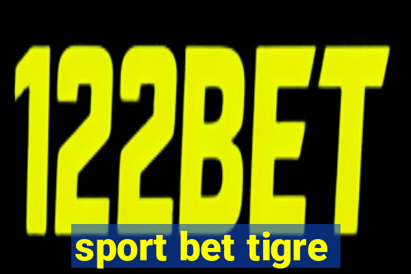 sport bet tigre