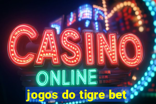 jogos do tigre bet