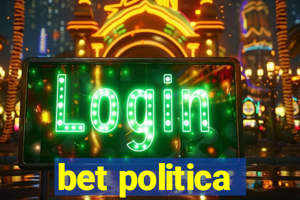 bet politica