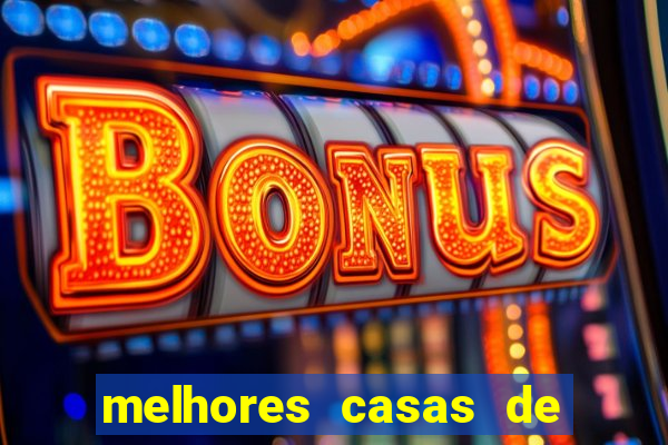 melhores casas de apostas casino