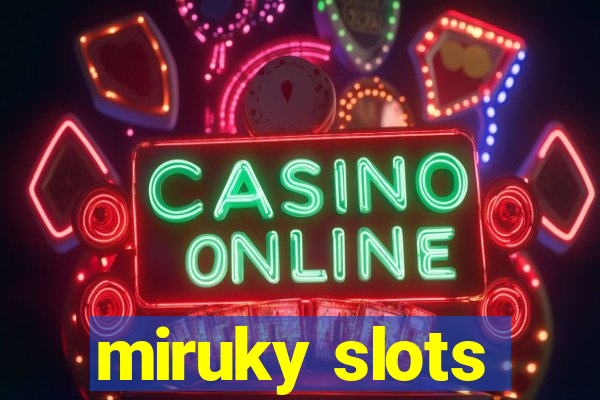 miruky slots