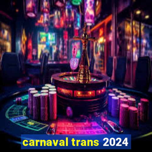 carnaval trans 2024