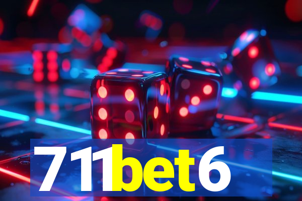 711bet6