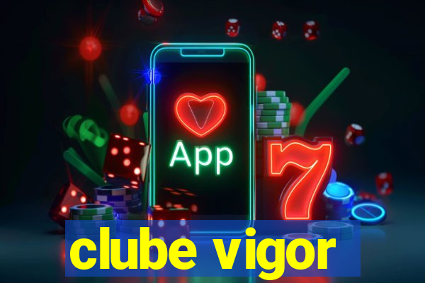 clube vigor