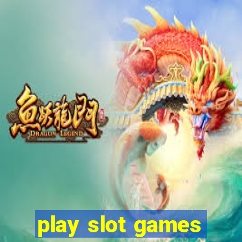 play slot games