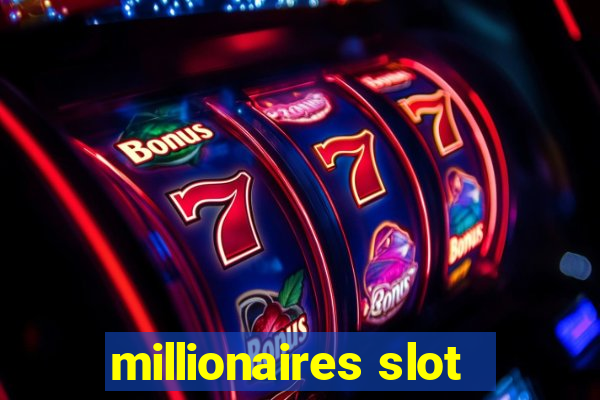 millionaires slot