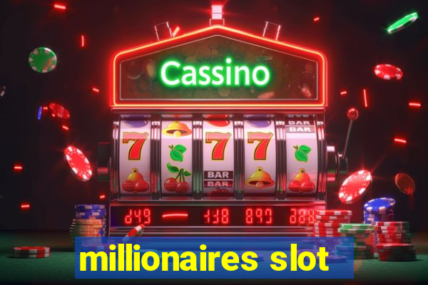 millionaires slot