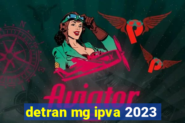 detran mg ipva 2023