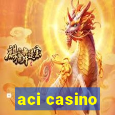 aci casino