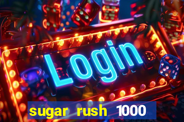 sugar rush 1000 slot demo