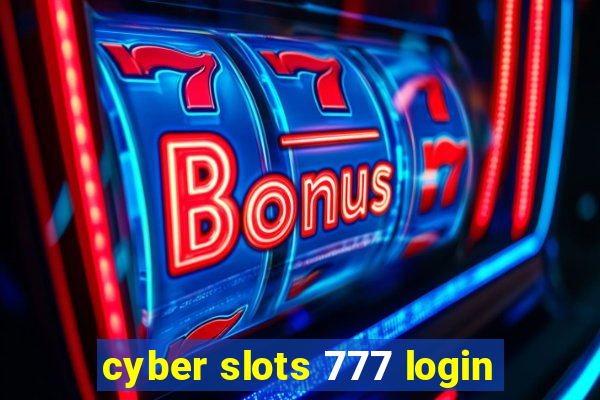 cyber slots 777 login