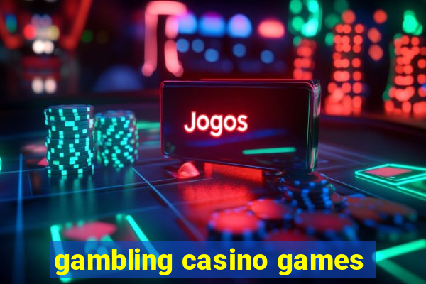 gambling casino games