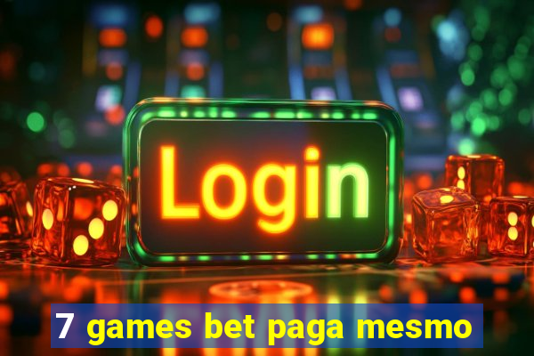 7 games bet paga mesmo