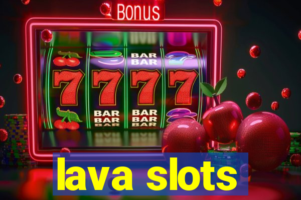 lava slots