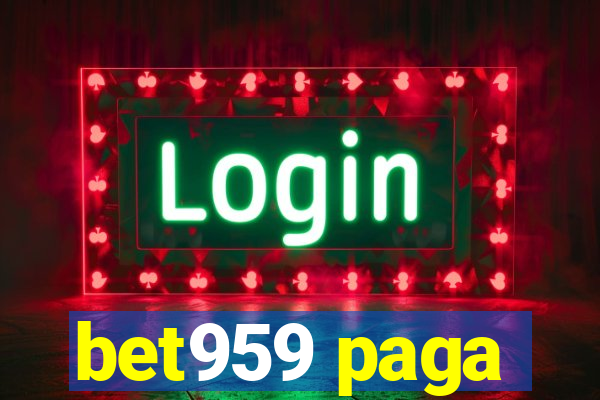 bet959 paga