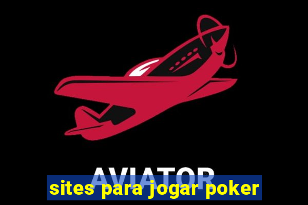 sites para jogar poker