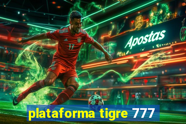 plataforma tigre 777