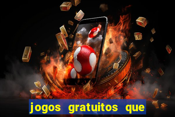 jogos gratuitos que dao dinheiro