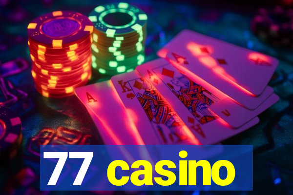 77 casino